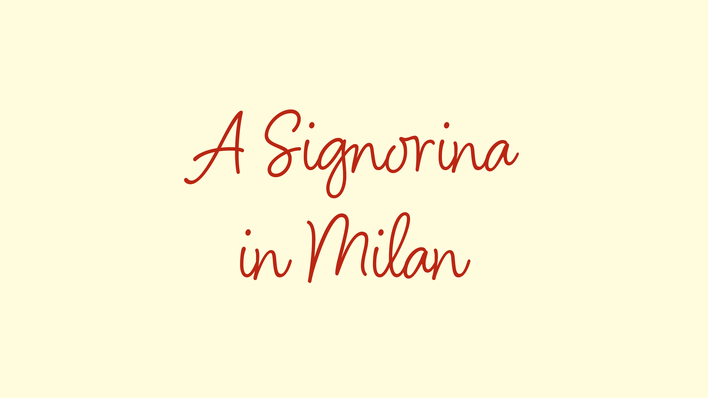 A Signorina in Milan - An Americana living, loving and eating in Milan and beyond